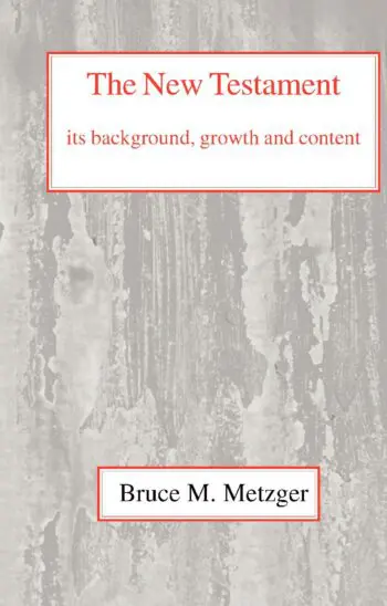 The New Testament its Background, Growth, and Content Hardback