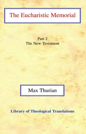 The Eucharistic Memorial: Part II: The New Testament