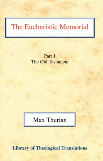 The Eucharistic Memorial: Part 1. The Old Testament HB