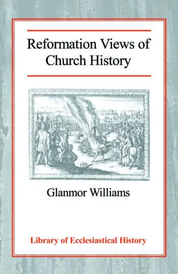 Reformation Views of Church History