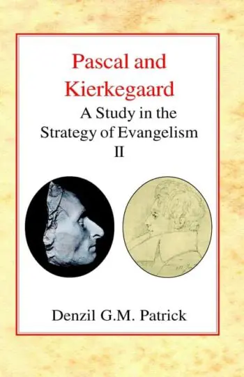 Pascal and Kierkegaard: A Study in the Strategy of Evangelism (Vol II)