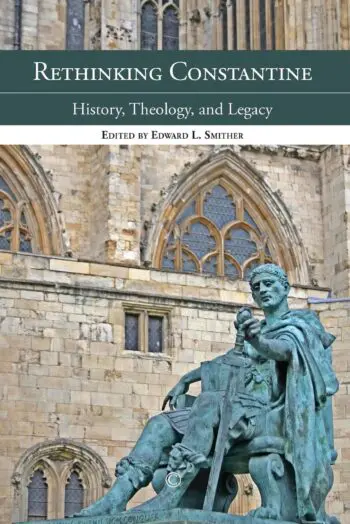 Rethinking Constantine