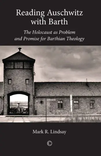 Reading Auschwitz with Barth