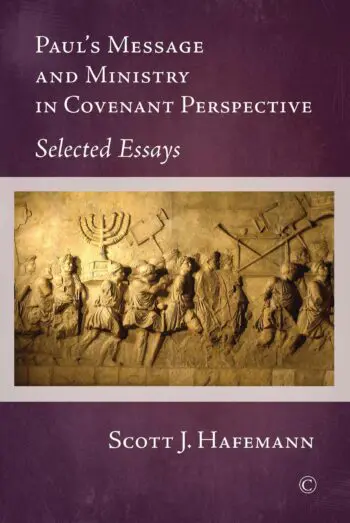 Paul’s Message and Ministry in Covenant Perspective: Selected Essays