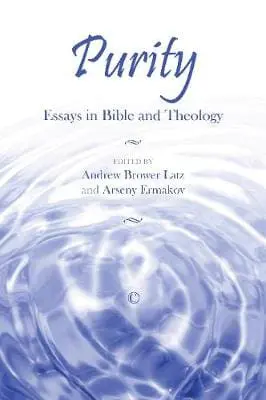 Purity: Essays in Bible and Theology