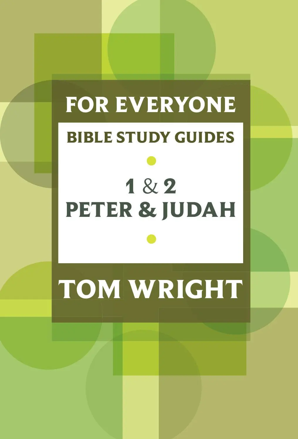 For Everyone Bible Study Guide: 1 and 2 Peter and Judah