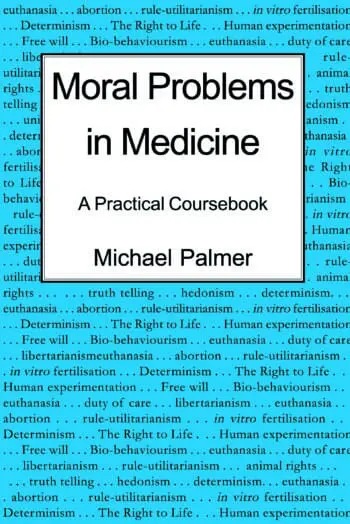 Moral Problems in Medicine: A Practical Coursebook