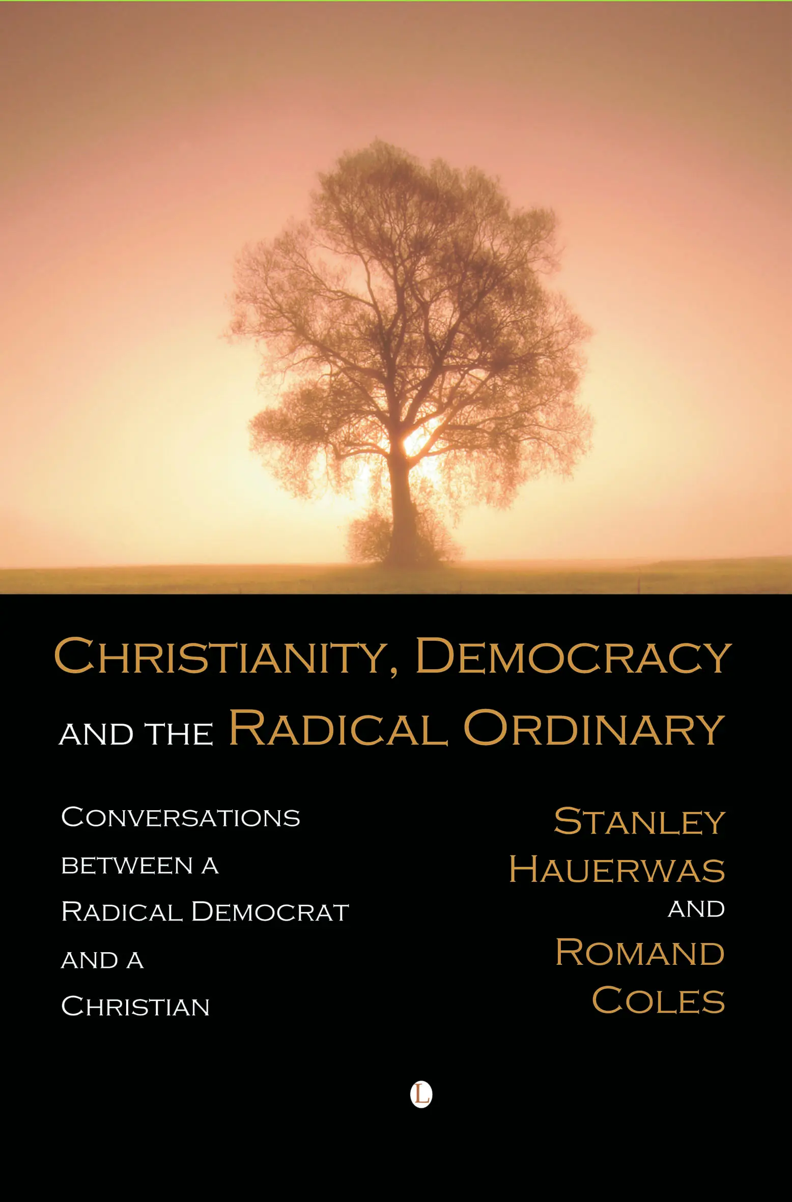 Christianity, Democracy and the Radical Ordinary