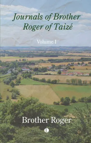 Journals of Brother Roger of Taizé, Volume I