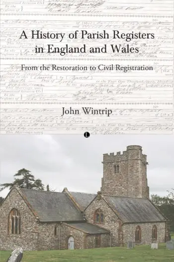 A History of Parish Registers in England and Wales