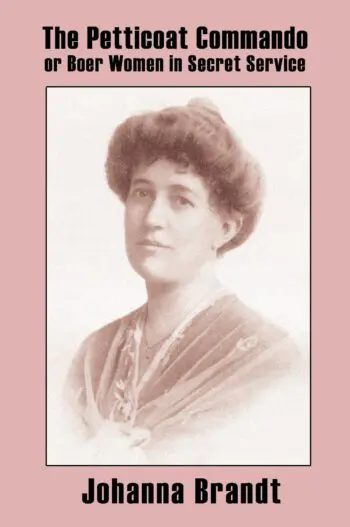 The Petticoat Commando, or Boer Women in Secret Service