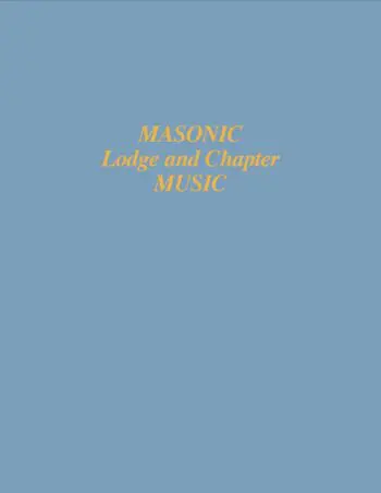 Masonic Lodge and Chapter Music
