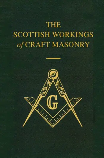 The Scottish Workings of Craft Freemasonry
