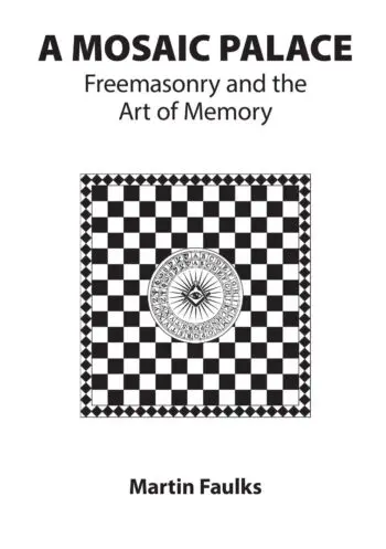 A Mosaic Palace: Freemasonry and the Art of Memory