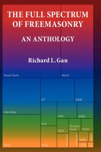 The Full Spectrum of Freemasonry: An Anthology