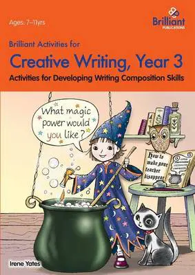 Brilliant Activities for Creative Writing, Year 3