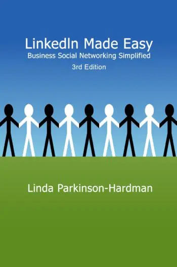 LinkedIn Made Easy: Business Social Networking Simplified 3rd Edition