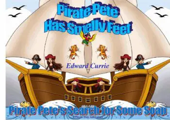 Pirate Pete Has Smelly Feet: Pirate Pete's Search for Some Soap. A Pirate Pete Adventure.