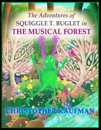 The Adventures of Squiggle T. Buglet in The Musical Forest