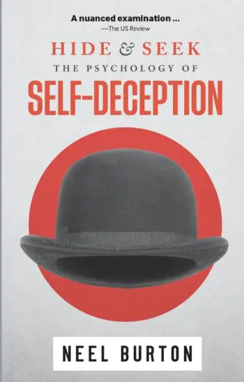Hide and Seek: The Psychology of Self-Deception