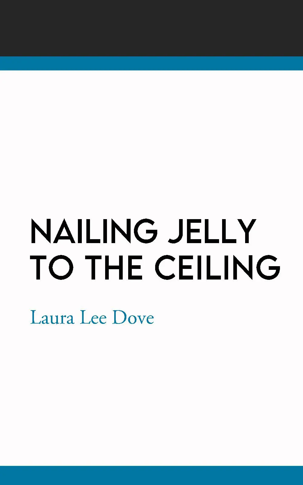 Nailing Jelly To The Ceiling