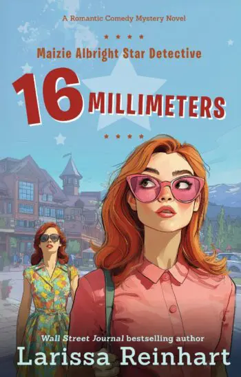 16 MILLIMETERS (Maizie Albright Star Detective 2)