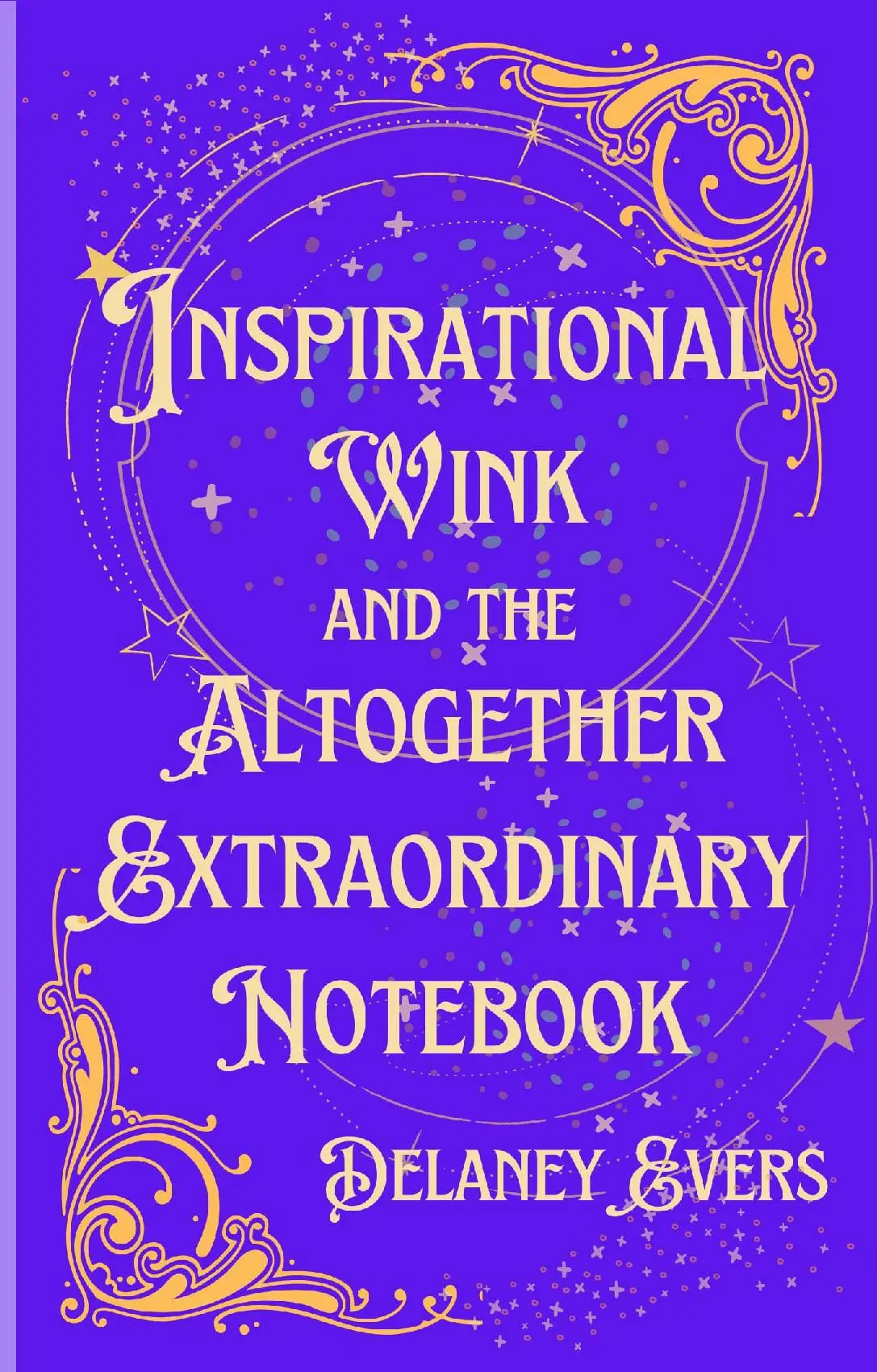 Inspirational Wink and the Altogether Extraordinary Notebook