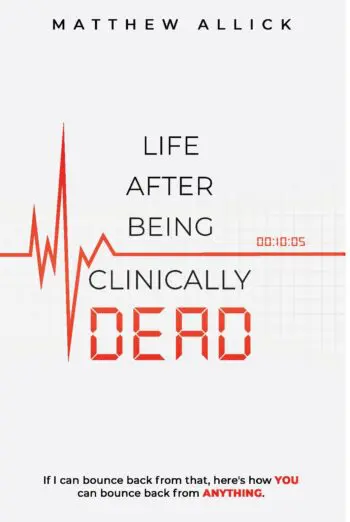LIFE AFTER BEING CLINICALLY DEAD