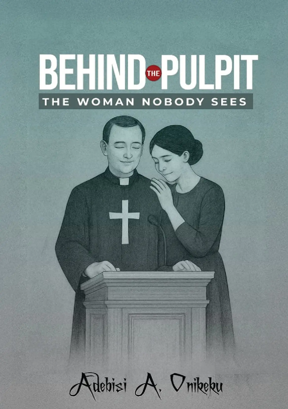 Behind the Pulpit