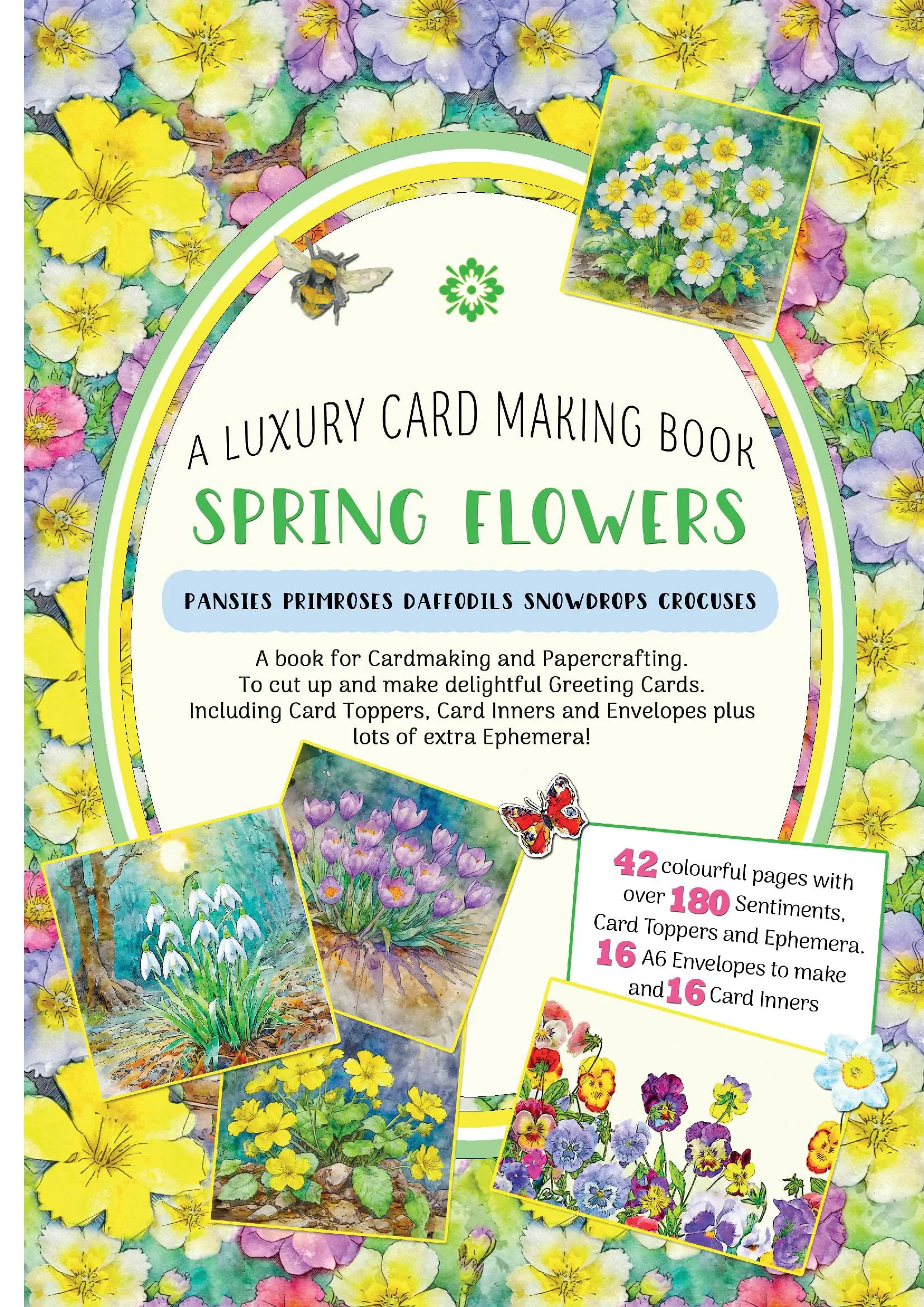 Spring Flowers : A Luxury Card Making Book