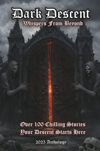 Dark Descent: Whsipers From Beyond - 2025 Anthology