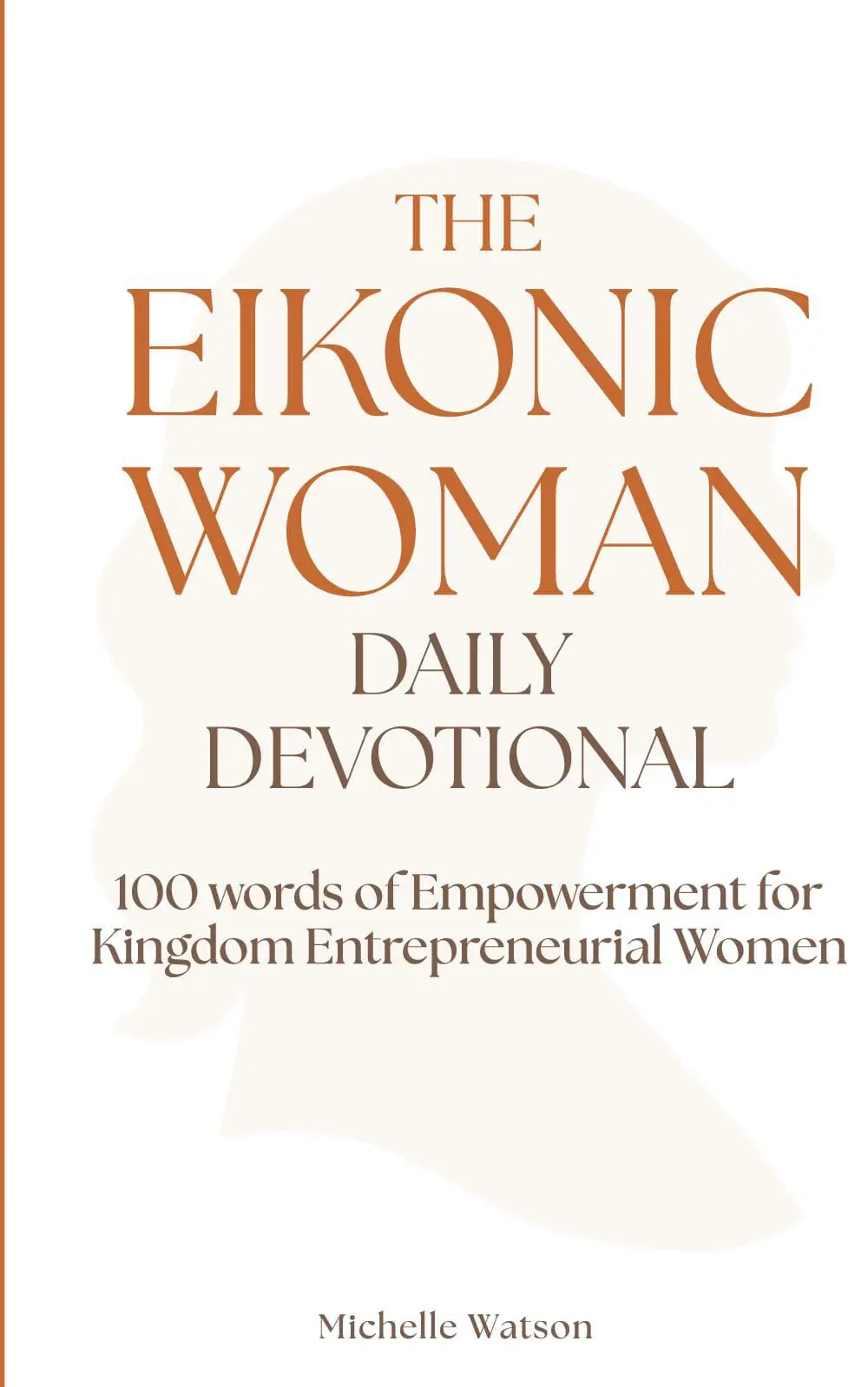 The Eikonic Woman Daily Devotional
