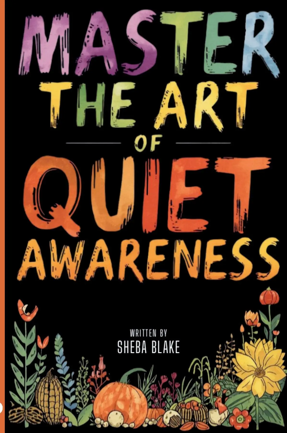 Master the Art of Quiet Awareness