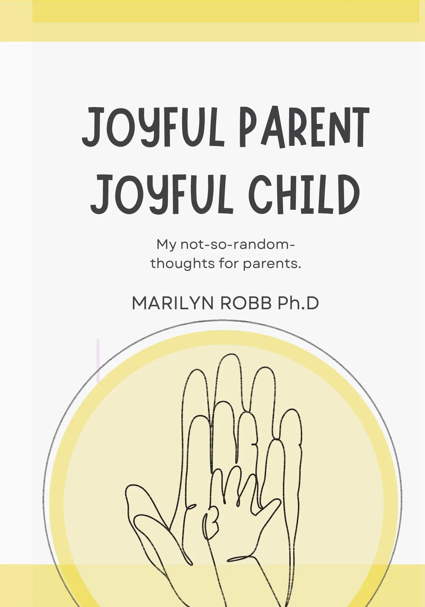Joyful Parent Joyful Child