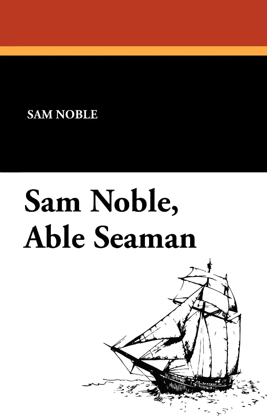 Sam Noble, Able Seaman