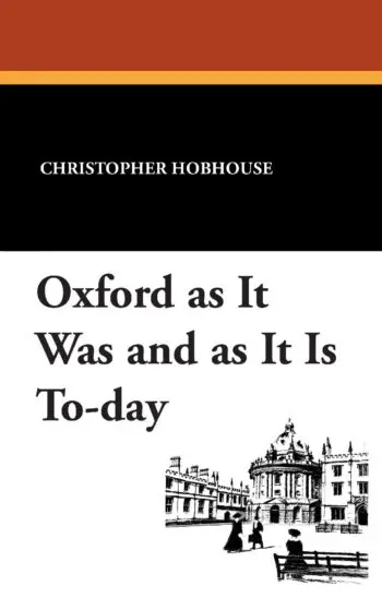 Oxford as It Was and As It Is To-day