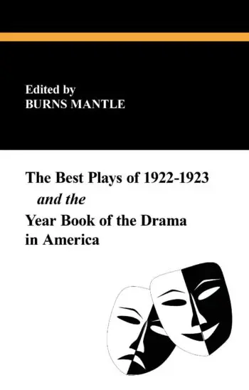 The Best Plays of 1922-1923 and the Year Book of the Drama in America