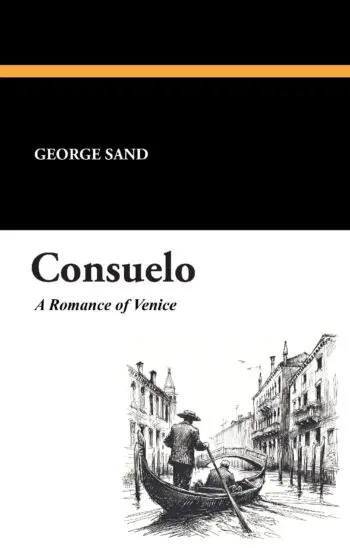Consuelo: A Romance of Venice