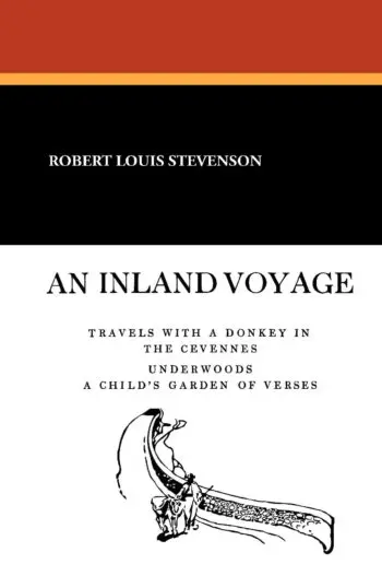 An Inland Voyage and Travels with a Donkey in the Cevennes