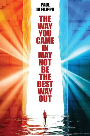 The Way You Came In May Not Be The Best Way Out