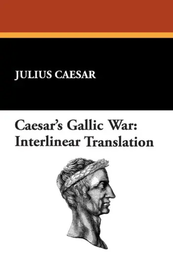 Caesar's Gallic War: Interlinear Translation