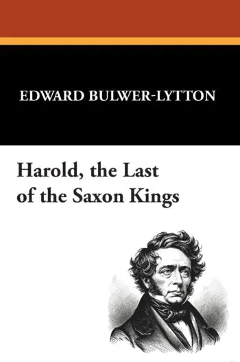 Harold, the Last of the Saxon Kings