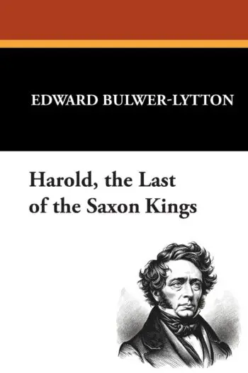 Harold, the Last of the Saxon Kings