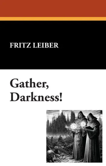 Gather, Darkness!