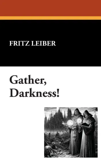 Gather, Darkness!