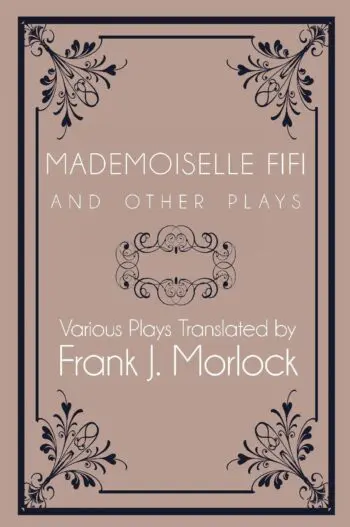Mademoiselle Fifi and Other Plays