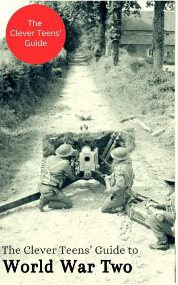 The Clever Teens' Guide to World War Two