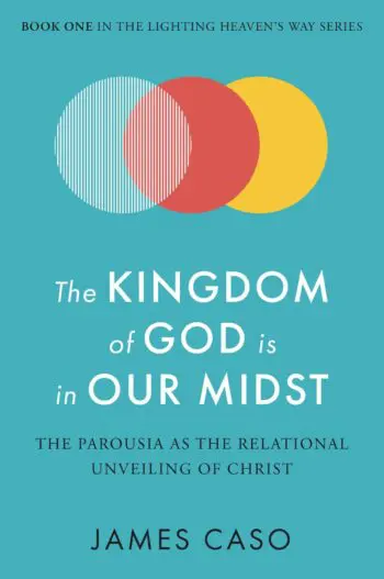 The Kingdom of God is in Our Midst