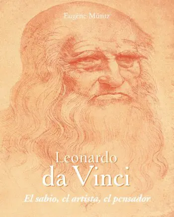 Leonardo da Vinci - El sabio, el artista, el pensador