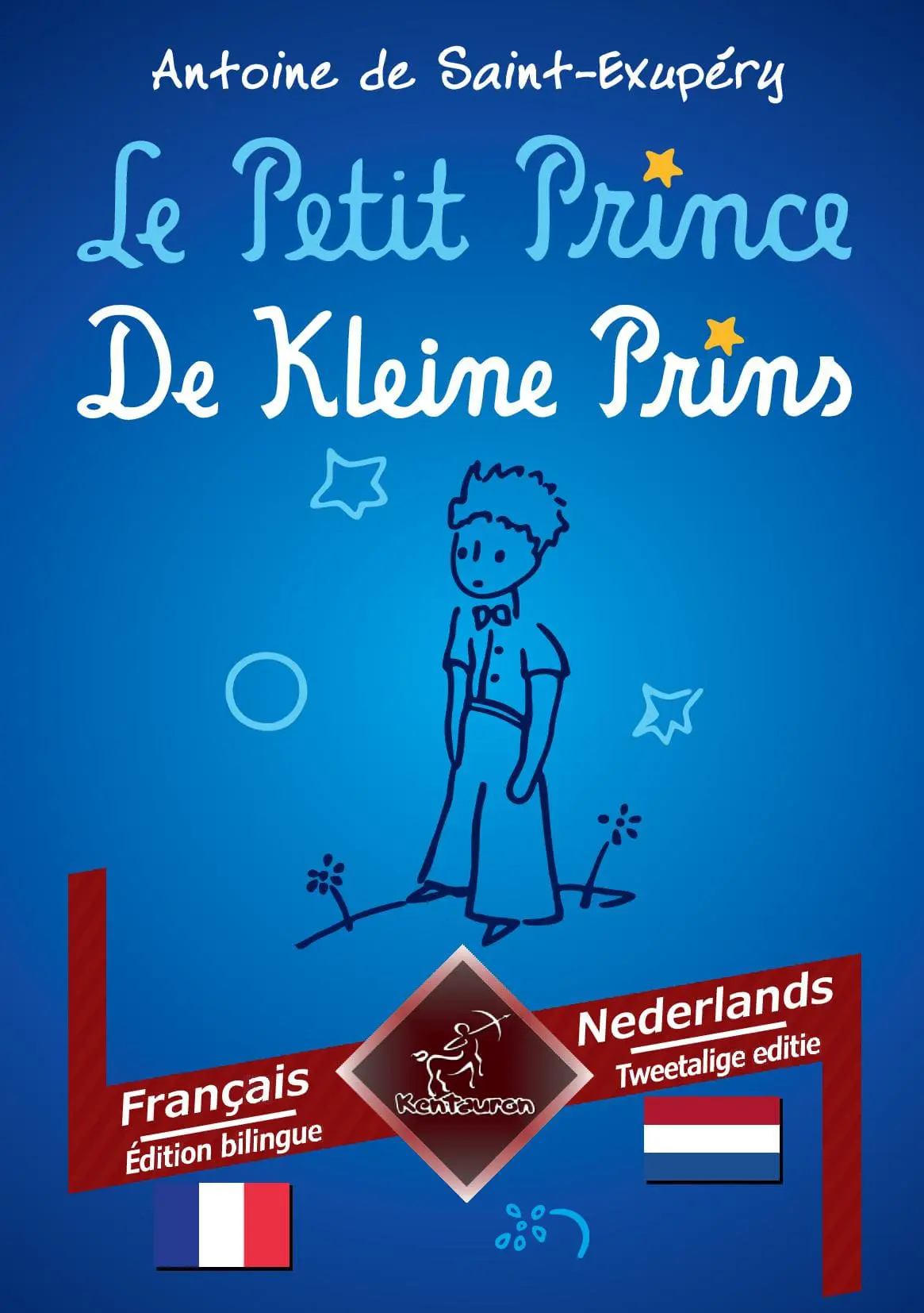 Le Petit Prince - De Kleine Prins: Français - Néerlandais / Frans - Nederlands | Bilingue avec le texte en regard - Tweetalig met parallelle tekst